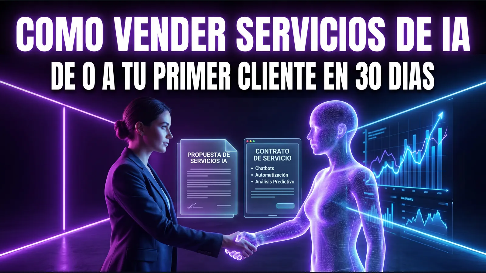 Como Vender Servicios de IA: De 0 a Tu Primer Cliente en 30 Dias